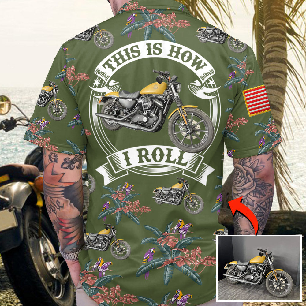 This Is How I Roll - Personalized Upload Vehicle Photo Hawaiian Shirt For Biker