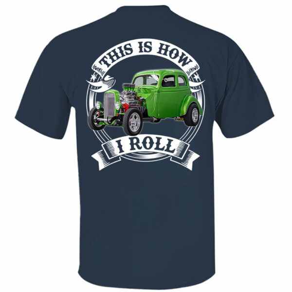 This Is How I Roll Custom Vechicle Photo T-shirt For Loved Ones - Image 3