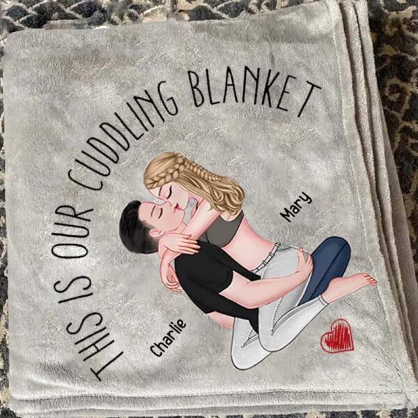 This Is Our Cuddling Blanket Personalized Blanket Gift For Couple New