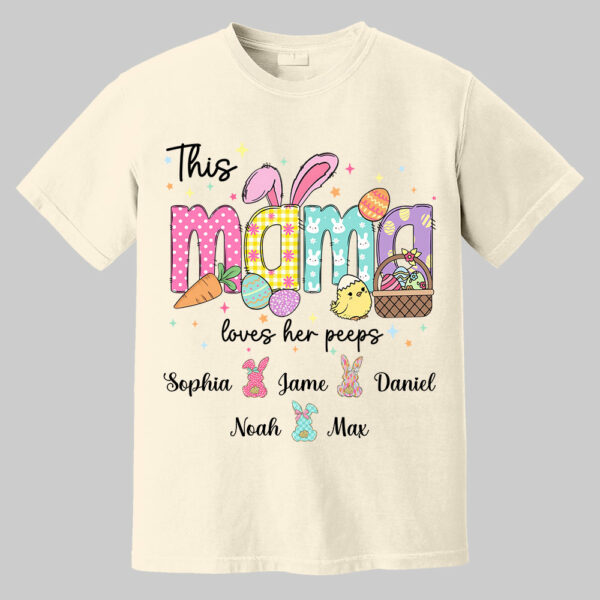 This Mama Loves Her Peeps, Custom Easter Grandma T-Shirt, Gift For Grandma T1807 - Image 6