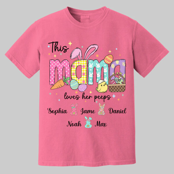 This Mama Loves Her Peeps, Custom Easter Grandma T-Shirt, Gift For Grandma T1807 - Image 8