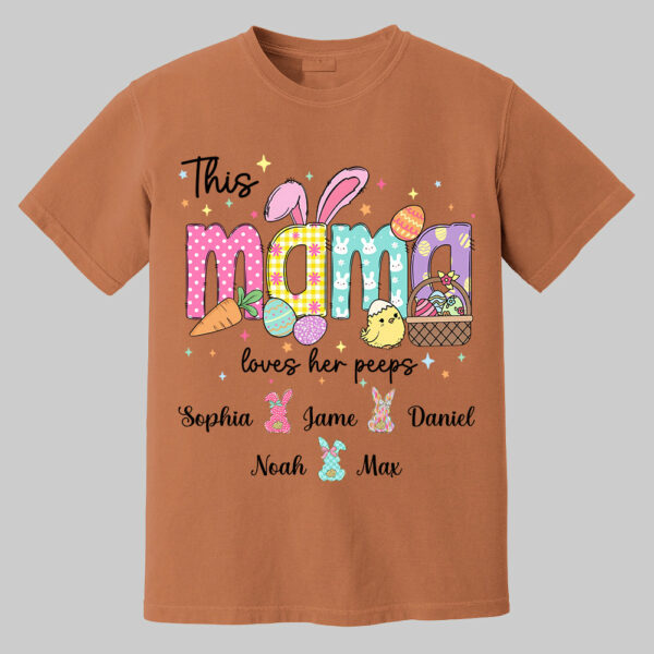 This Mama Loves Her Peeps, Custom Easter Grandma T-Shirt, Gift For Grandma T1807 - Image 4