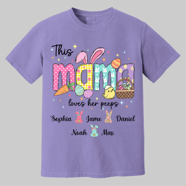 This Mama Loves Her Peeps, Custom Easter Grandma T-Shirt, Gift For Grandma T1807 - Image 7