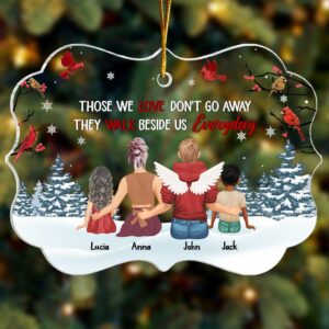 Those We Love Donâ€™t Go Away They Walk Beside Us Everyday - Personalized Memorial Ornament