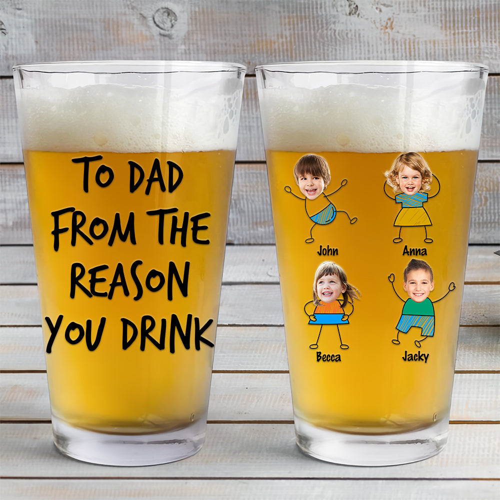 To Dad From The Reasons You Drink - Fathers Day Gift, Personalized 16oz Pint Beer Glass, Funny Present For Dad, New Dad, Stepdad, Bonus Dad