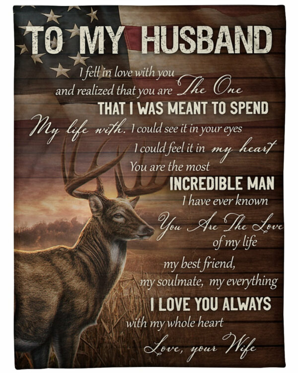 To My Husband I Fell Love With You And Realized That You Are Deer Us Flag Custom Blanket For Husband - Image 3