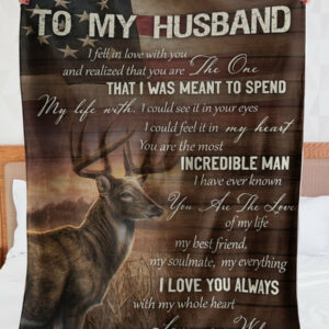 To My Husband I Fell Love With You And Realized That You Are Deer Us Flag Custom Blanket For Husband