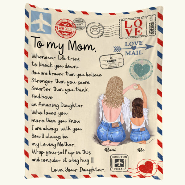 To My Mom Whenever Life Tries To Knock You Down Letter Custom Blanket Gift For Mom