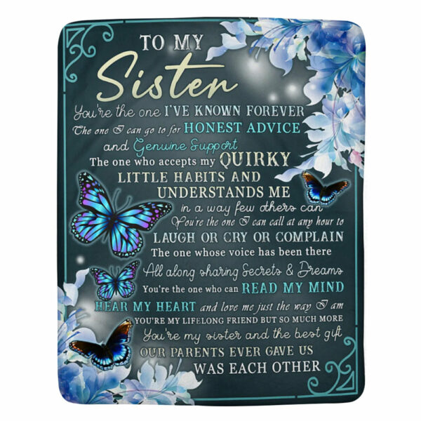 To My Sister You Are The One I've Known Forever Butterfly Custom Blanket Gift For Sisters - Image 2