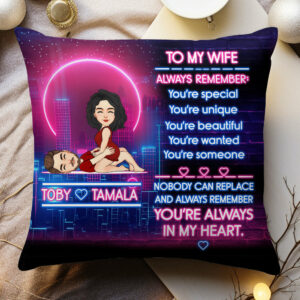 To My Wife Always Remember - Personalized Pillow Anniversary Gift For Couples