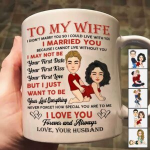 To My Wife I Didn't Marry You So I Could Live With You - Personalized Mug For Couple