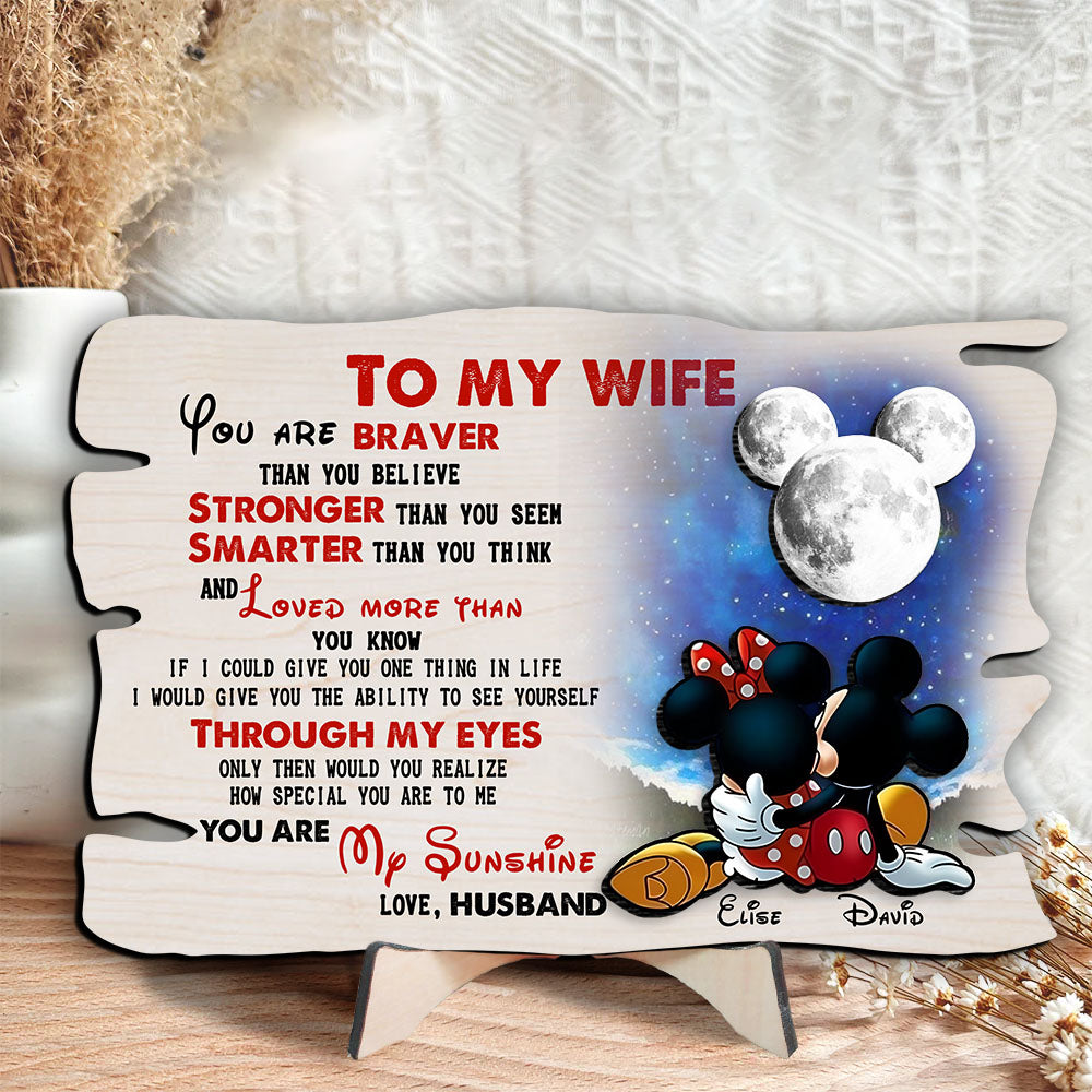 To My Wife You Are Braver Than You Believe Wooden Plaque Gift For Wife, Perfect Gift For Valentine Day