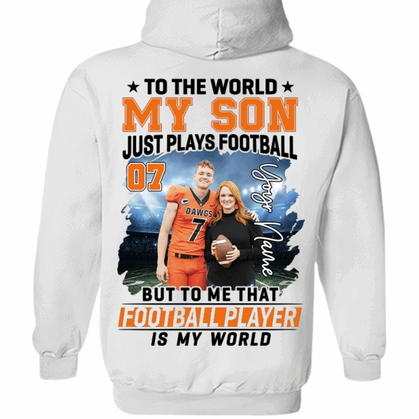 To The World My Son Just Plays Football Personalized Football Shirt Custom Photo Player Shirt K1702 - Image 5