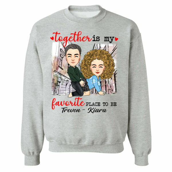 Together Is My Favorite Place To Be - Personalized Shirt For Couple - Image 6