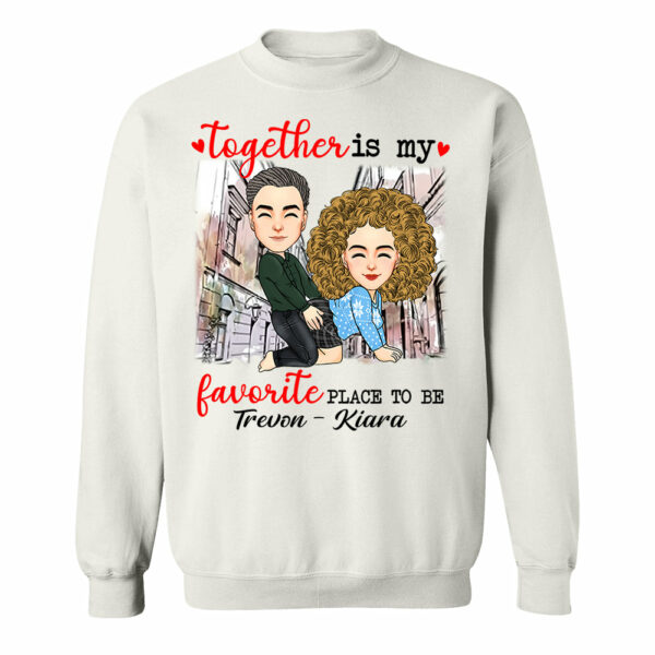 Together Is My Favorite Place To Be - Personalized Shirt For Couple - Image 3
