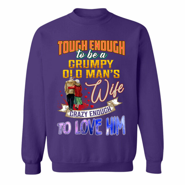 Tough Enough To Be A Grumpy Old Man's Wife Crazy Enough To Love Him Shirt Perfect Gift For Wife - Image 9