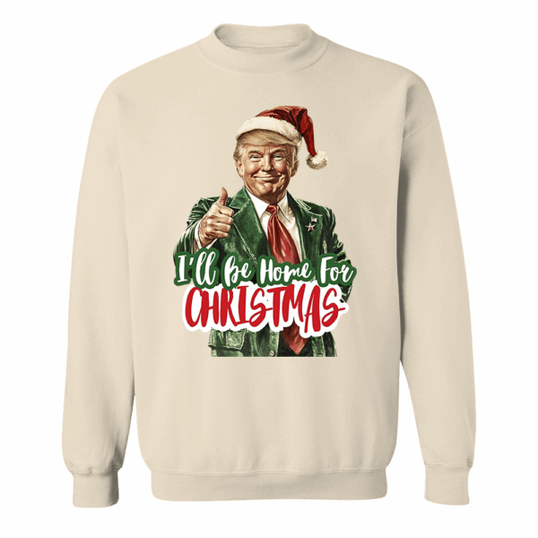 Trump I'll Be Home for Christmas - Humorous Trump Christmas T-Shirt - Image 8