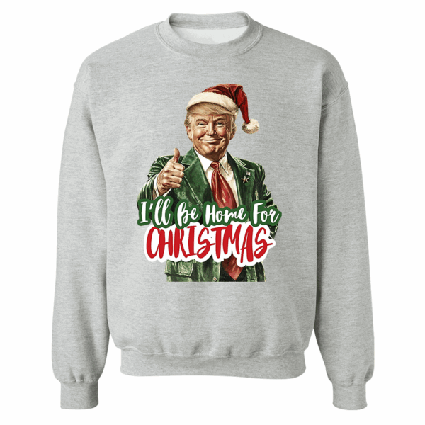 Trump I'll Be Home for Christmas - Humorous Trump Christmas T-Shirt - Image 9