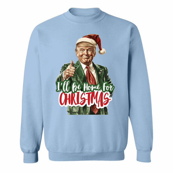 Trump I'll Be Home for Christmas - Humorous Trump Christmas T-Shirt - Image 10