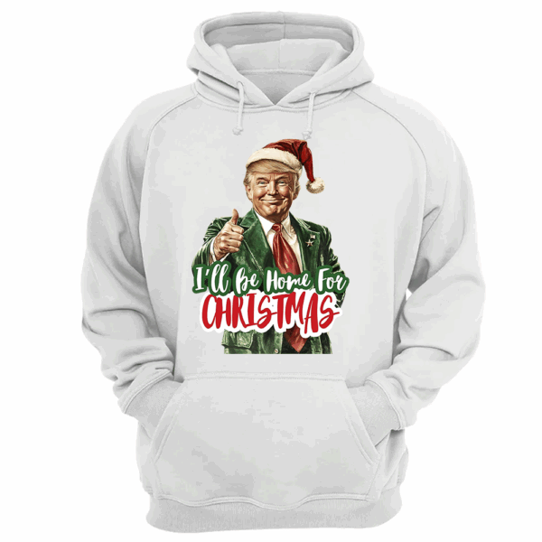 Trump I'll Be Home for Christmas - Humorous Trump Christmas T-Shirt - Image 11