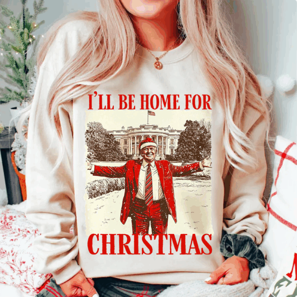 Trump I'll Be Home for Christmas - Trump Christmas T-Shirt