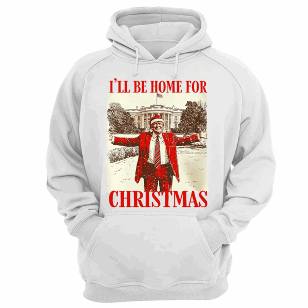 Trump I'll Be Home for Christmas - Trump Christmas T-Shirt - Image 11