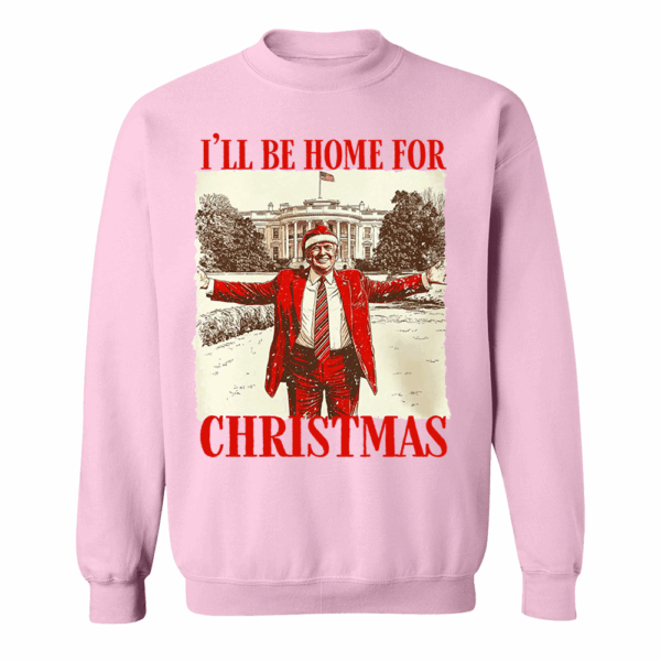 Trump I'll Be Home for Christmas - Trump Christmas T-Shirt - Image 7