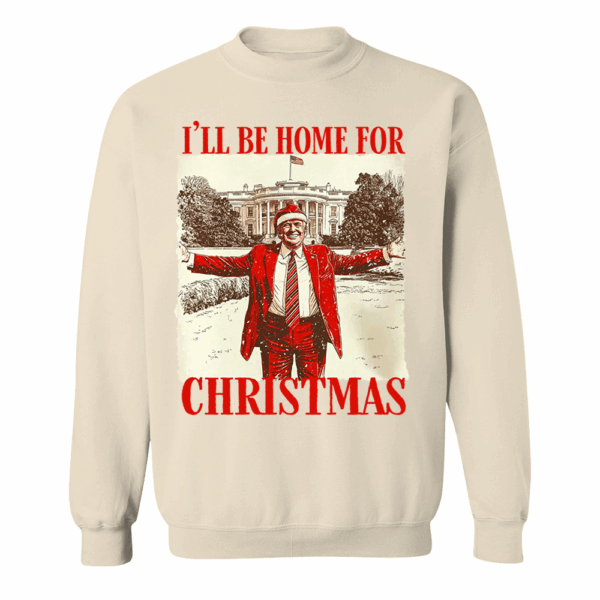 Trump I'll Be Home for Christmas - Trump Christmas T-Shirt - Image 5