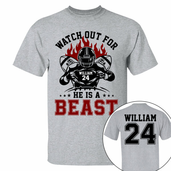 Watch Out For He's A Beast Personalized Football Shirt For Football Lovers - Image 3