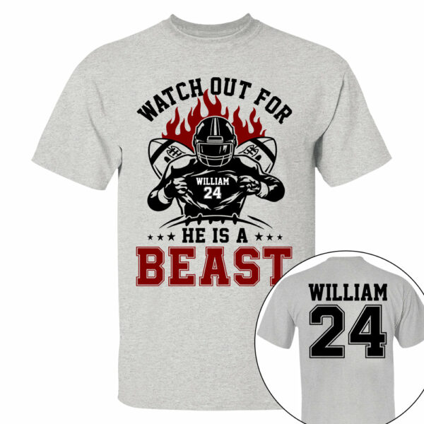 Watch Out For He's A Beast Personalized Football Shirt For Football Lovers - Image 4