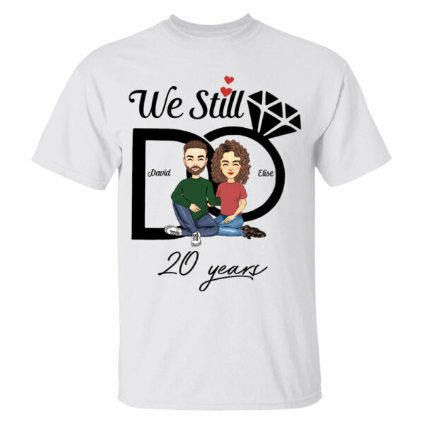 We Still Do Shirt - Wedding Anniversary T-shirts, Custom Year Custom Name Shirts - Image 2