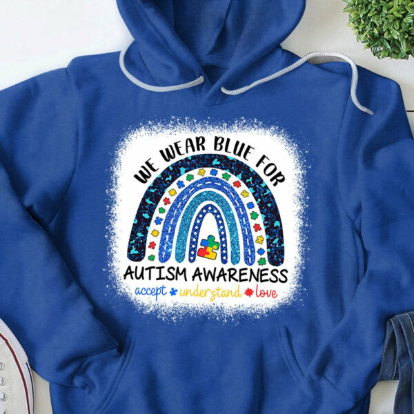 We Wear Blue For Autism Awareness Shirt - Autism Rainbow Autism Awareness Gift - Image 9