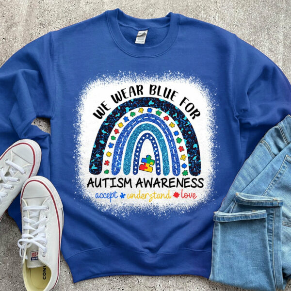 We Wear Blue For Autism Awareness Shirt - Autism Rainbow Autism Awareness Gift - Image 8
