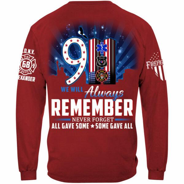 We Will Always Remember All Gave Some Some Gave All 23 Year Anniversary Patriot Day Personalized Shirt For Firefighter H2511 - Image 9