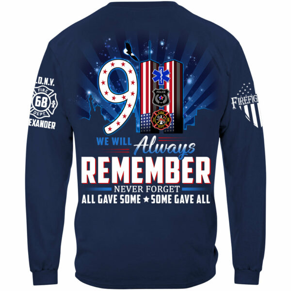 We Will Always Remember All Gave Some Some Gave All 23 Year Anniversary Patriot Day Personalized Shirt For Firefighter H2511 - Image 8