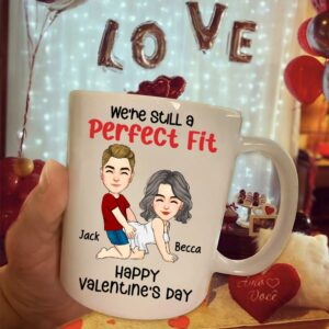 We're Still A Perfect Fit - Funny Naughty Gifts For Couples - Personalized Mug