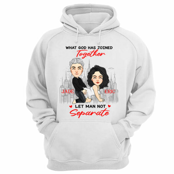 What God Has Joined Together Let Man Not Separate - Personalized Shirt For Couple - Image 10