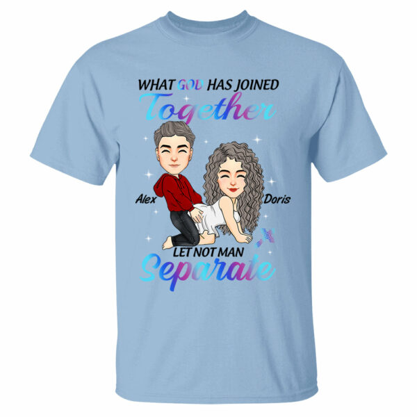 What God Has Joined Together Let Not Man Separate - Personalized Shirt For Couple vr2 - Image 5