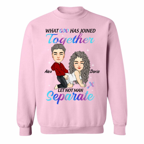What God Has Joined Together Let Not Man Separate - Personalized Shirt For Couple vr2 - Image 8