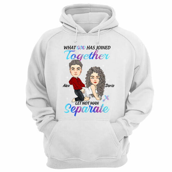 What God Has Joined Together Let Not Man Separate - Personalized Shirt For Couple vr2 - Image 10