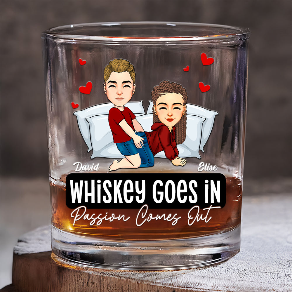 Whiskey Goes In Naughty Comes Out - Personalized Whiskey Glass For Couple