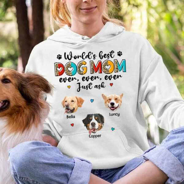 World's Best Dog Mom Ever Ever Ever Just Ask Personalized Shirt for Dog Mom Cute Gift For Dog Lovers H2511 - Image 12