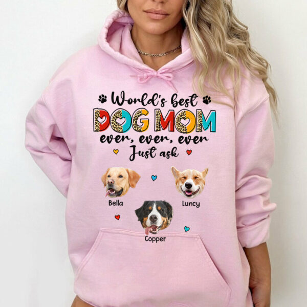 World's Best Dog Mom Ever Ever Ever Just Ask Personalized Shirt for Dog Mom Cute Gift For Dog Lovers H2511 - Image 6