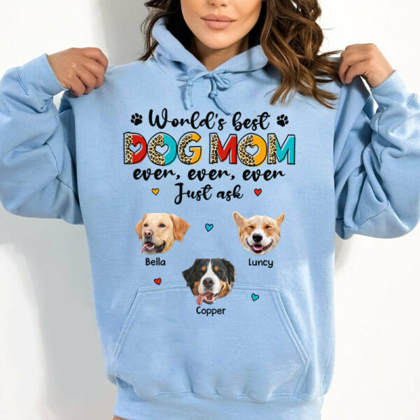 World's Best Dog Mom Ever Ever Ever Just Ask Personalized Shirt for Dog Mom Cute Gift For Dog Lovers H2511 - Image 5