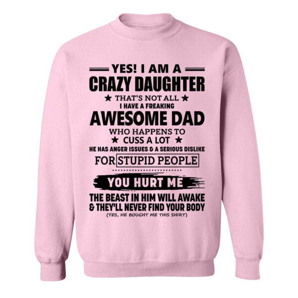 Yes! I Am A Crazy Daughter That's Not All I Have A Freaking Awesome Dad Shirt Perfect Gift For Daughter - Image 13