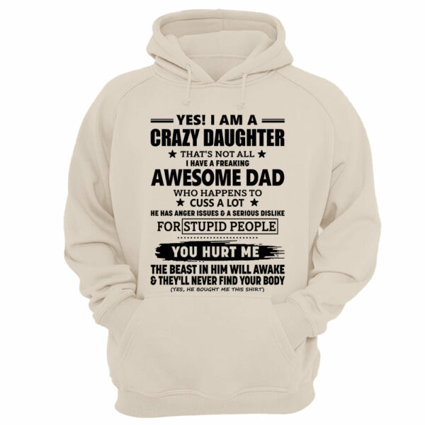 Yes! I Am A Crazy Daughter That's Not All I Have A Freaking Awesome Dad Shirt Perfect Gift For Daughter - Image 9