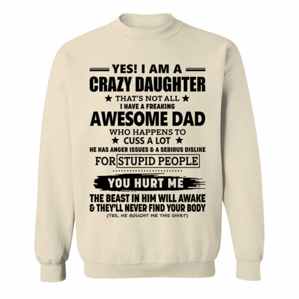 Yes! I Am A Crazy Daughter That's Not All I Have A Freaking Awesome Dad Shirt Perfect Gift For Daughter - Image 12