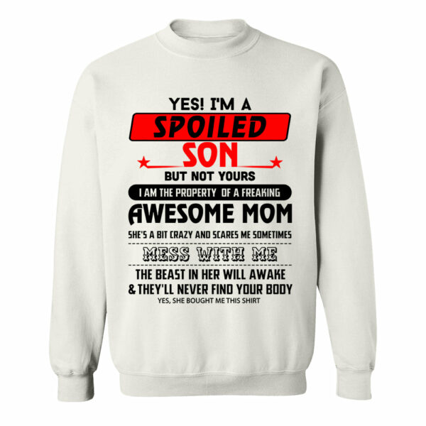 Yes, I Am Spoiled Son Shirt 1000+ Sold - Limited Edition - Image 13
