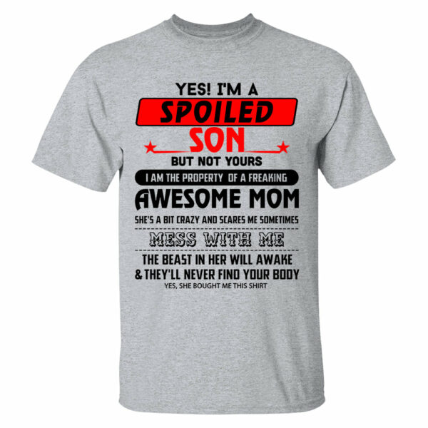 Yes, I Am Spoiled Son Shirt 1000+ Sold - Limited Edition - Image 14