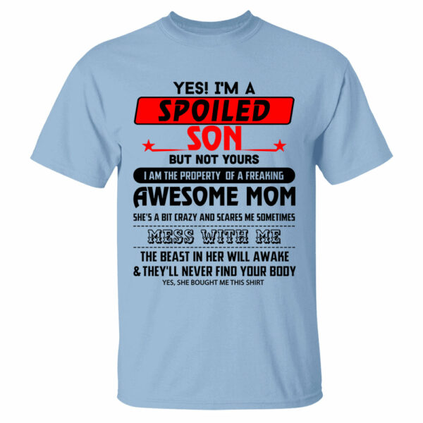 Yes, I Am Spoiled Son Shirt 1000+ Sold - Limited Edition - Image 10